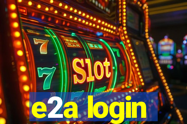 e2a login